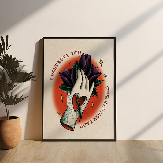Tattoo Style Poster - I Don't Love You But I Always Will - Art Print Wall Art - Instant Download - Printable Art