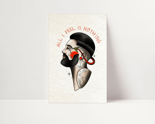 Tattoo Style Art Print - All I Feel is Nothing