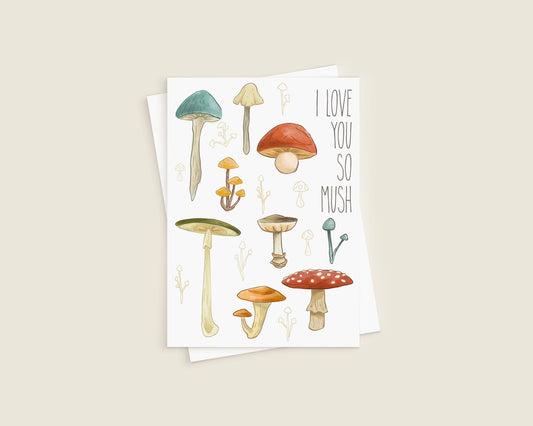 Mushroom Greeting Card - I Love You So Mush, Mushroom Illustration 5x7 Greeting Card - Love, Friendship, Couples, Anniversary